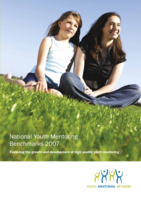 National youth mentoring benchmarks 2007: Fostering the growth and development of high quality youth mentoring