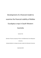 Development of a financial model to examine the financial viability of Mallee Eucalyptus crops in South Western Australia