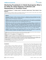 Monitoring procalcitonin in febrile neutropenia: What is its utility for initial diagnosis of infection and reassessment in persistent fever?