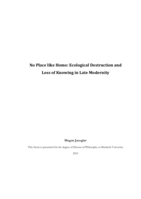 No Place like Home: Ecological Destruction and Loss of Knowing in Late Modernity