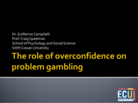 The role of overconfidence on problem gambling