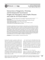 Intersections of epigenetics, twinning and developmental asymmetries: Insights into monogenic and complex diseases and a role for 3D facial analysis