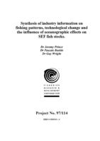 Synthesis of industry information on fishing patterns, technological change and the influence of oceanographic effects of SEF fish stocks