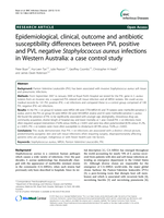 Epidemiological, clinical, outcome and antibiotic susceptibility differences between PVL positive and PVL negative Staphylococcus aureus infections in Western Australia: a case control study