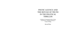 Poetic licence and the refuge of truth in the political thriller: A method of examining the role of story in the practice, teaching and study of creative writing