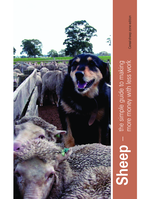 Sheep - the simple guide to making more money with less work: Cereal-sheep zone of Australia