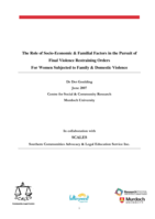 The Role of Socio-Economic & Familial Factors in the Pursuit of Final Violence Restraining Orders For Women Subjected to Family & Domestic Violence