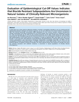 Evaluation of epidemiological cut-off values indicates that biocide resistant subpopulations are uncommon in natural isolates of clinically-relevant microorganisms