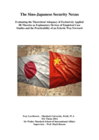 The Sino-Japanese security nexus: Evaluating the theoretical adequacy of exclusively applied IR theories as explanatory devices of empirical case studies and the practicability of an eclectic way forward