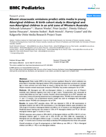 Absent otoacoustic emissions predict otitis media in young Aboriginal children: A birth cohort study in Aboriginal and non-Aboriginal children in an arid zone of Western Australia