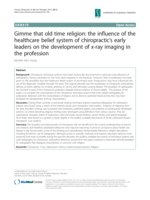 Gimme that old time religion: the influence of the healthcare belief system of chiropractic’s early leaders on the development of x-ray imaging in the profession