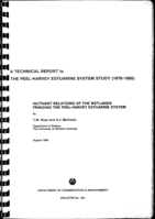 Nutrient relations of the wetlands fringing the Peel-Harvey estuarine system :a technical report to the Peel-Harvey Estuarine System Study (1976-1980)
