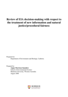 Review of EIA decision-making with respect to the treatment of new information and natural justice/procedural fairness