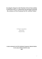 Investigative Report on the Potential of Forest Stewardship Certification (FSC) as a Marketing Tool through Examining the existence of Price Premiums for FSC certified Timber