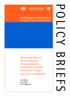Governing favours: An investigation of accountability mechanisms in local government budget allocation in Indonesia. Australia-Indonesia Governance Research Partnership Policy Brief 8