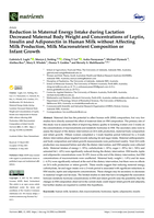 Reduction in maternal energy intake during lactation decreased maternal body weight and concentrations of leptin, insulin and adiponectin in human milk without affecting milk production, milk macronutrient composition or infant growth