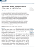 Antipsychotic drugs in pregnancy: A review of their maternal and fetal effects