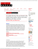 Accessible television: The new frontier in disability media studies brings together industry innovation, government legislation and online activism