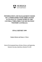 Information and management needs of landholders with threatened ecological communities in the central wheatbelt of south-west Western Australia: Final report 1999