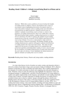 Reading aloud: Children's attitudes toward being read to at home and at school