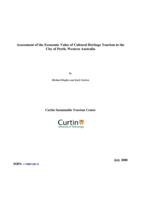 Assessment of the economic value of cultural heritage tourism in the City of Perth, Western Australia, Report for City of Perth, WA Heritage Council and Perth Heritage Appeal