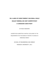 In a land of cheap energy can small scale solar thermal be cost competitive? A Canadian case study