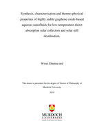 Synthesis, characterisation and thermo-physical properties of highly stable graphene oxide-based aqueous nanofluids for low-temperature direct absorption solar collectors and solar still desalination.