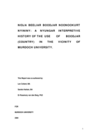 Nidja Beeliar Boodjar Noonookurt Nyininy: A Nyungar interpretive history of the use of Boodjar (country) in the vicinity of Murdoch University