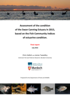 Assessment of the condition of the Swan-Canning Estuary in 2015, based on the Fish Community Indices of estuarine condition. Final report to the Department of Parks and Wildlife