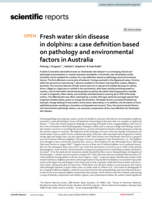Fresh water skin disease in dolphins: a case definition based on pathology and environmental factors in Australia