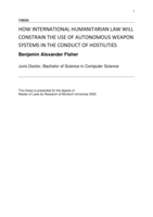 How international humanitarian law will constrain the use of autonomous weapon systems in the conduct of hostilities