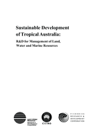 Sustainable development of tropical Australia:  R&D for Management of Land, Water and Marine Resources