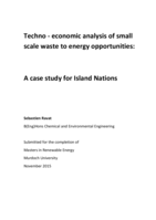 Techno - economic analysis of small scale waste to energy opportunities: A case study for Island Nations