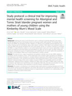 Study protocol: A clinical trial for improving mental health screening for Aboriginal and Torres Strait Islander pregnant women and mothers of young children using the Kimberley Mum's Mood Scale