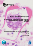 Aquatic Animal Health Subprogram: Development of improved molecular diagnostic tests for Perkinsus olseni in Australian molluscs