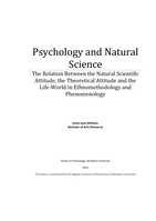 Psychology and Natural Science: The Relation Between the Natural Scientific Attitude, the Theoretical Attitude and the Life-World in Ethnomethodology and Phenomenology
