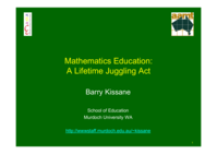 Mathematics education - A lifetime juggling act