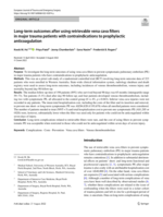 Long-term outcomes after using retrievable vena cava filters in major trauma patients with contraindications to prophylactic anticoagulation