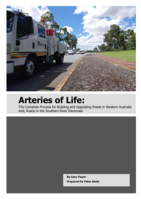 Arteries of life: The complete process for building and upgrading roads in Western Australia and; Roads in the Southern River electorate