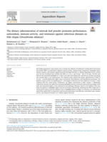 The dietary administration of miswak leaf powder promotes performance, antioxidant, immune activity, and resistance against infectious diseases on Nile tilapia (Oreochromis niloticus)