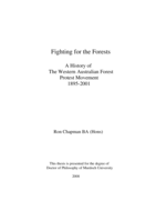 Fighting for the forests: a history of the Western Australian forest protest movement 1895-2001