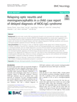 Relapsing optic neuritis and meningoencephalitis in a child: case report of delayed diagnosis of MOG-IgG syndrome