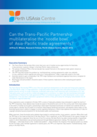 Can the Trans-Pacific Partnership multilateralise the 'noodle bowl' of Asia-Pacific trade agreements?