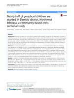 Nearly half of preschool children are stunted in Dembia district, Northwest Ethiopia: A community based cross-sectional study