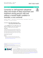 Correction to: Self-reported suboptimal sleep and receipt of sleep assessment and treatment among persons with and without a mental health condition in Australia: a cross sectional