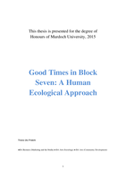 Good times in block seven: A Human ecological approach