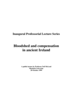Bloodshed and compensation in ancient Ireland: A public lecture