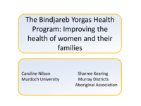 The Bindjareb Yorgas Health Program: Improving the health health of women and their families