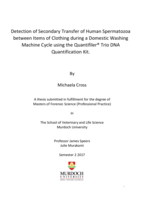 Detection of Secondary Transfer of Human Spermatozoa between Items of Clothing during a Domestic Washing Machine Cycle using the Quantifiler® Trio DNA Quantification Kit.