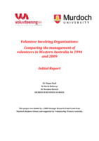 Volunteer Involving Organisations: Comparing the management of volunteers in Western Australia in 1994 and 2009 - Initial Report